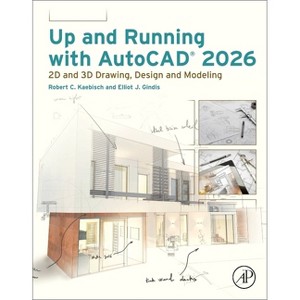 Up and Running with AutoCAD 2026 - by  Robert C Kaebisch (Paperback) - 1 of 1