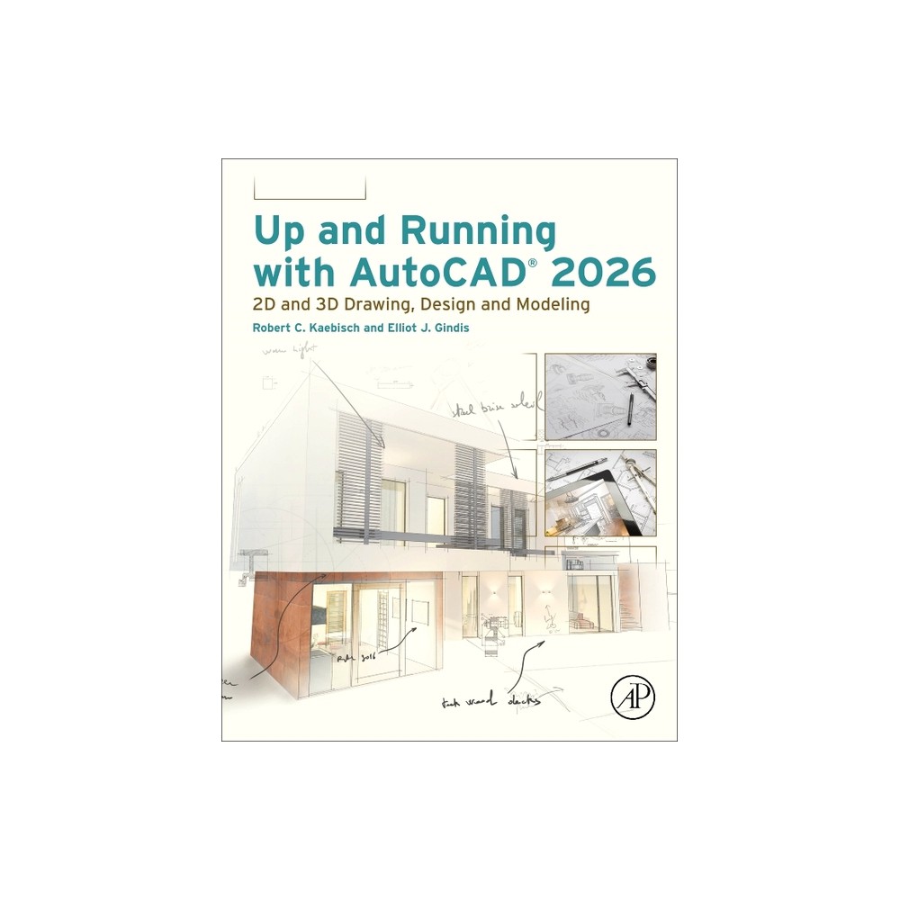 Up and Running with AutoCAD 2026 - by Robert C Kaebisch & Elliot J Gindis (Paperback)