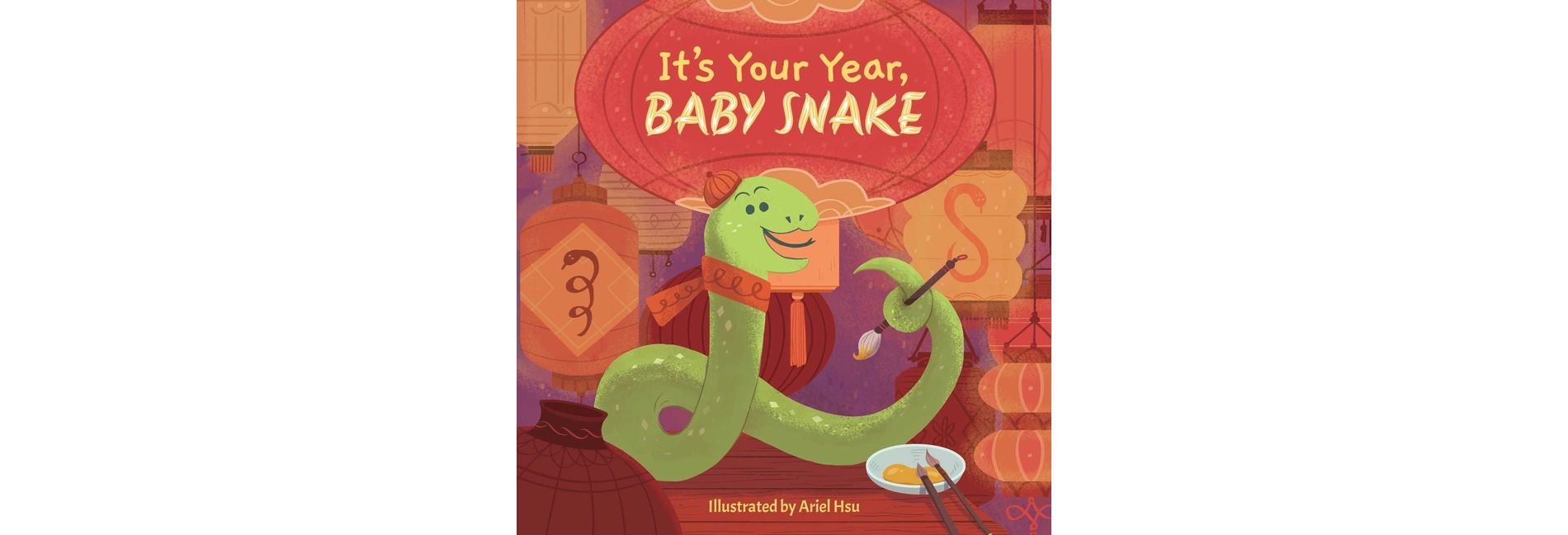 It's Your Year, Baby Snake - by  Little Bee Books (Board Book)