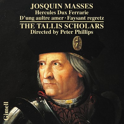 TALLIS SCHOLARS - JOSQUIN: MASSES - HERCULES DUX FERRARIE D'UNG AULT (CD)