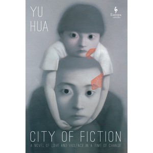 City of Fiction - by  Yu Hua (Hardcover) - 1 of 1