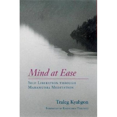 Mind at Ease - by  Traleg Kyabgon (Paperback)