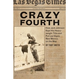 Crazy Fourth - by  Toby Smith (Paperback) - 1 of 1