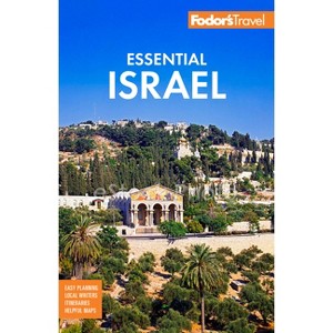 Fodor's Essential Israel - (Full-Color Travel Guide) 3rd Edition by  Fodor's Travel Guides (Paperback) - 1 of 1