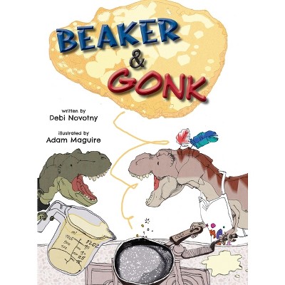 Beaker and Gonk - by  Debi Novotny (Hardcover)