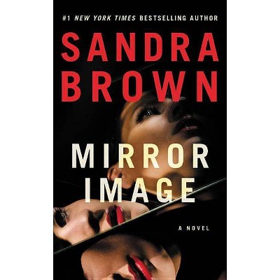 Mirror Image - by  Sandra Brown (Paperback)