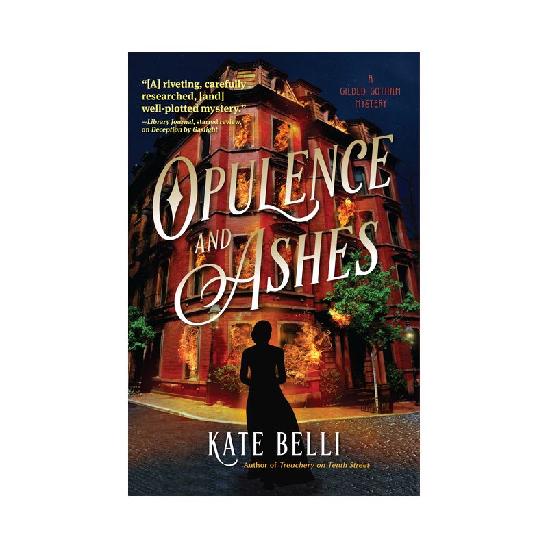 Opulence and Ashes - (A Gilded Gotham Mystery) by  Kate Belli (Hardcover), 1 of 2