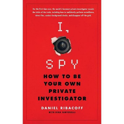 I, Spy - by  Daniel Ribacoff & Dina Santorelli (Paperback)