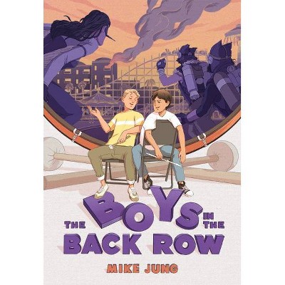 The Boys in the Back Row - by  Mike Jung (Hardcover)