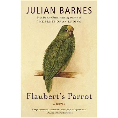 Flaubert's Parrot - (Vintage International) by  Julian Barnes (Paperback)