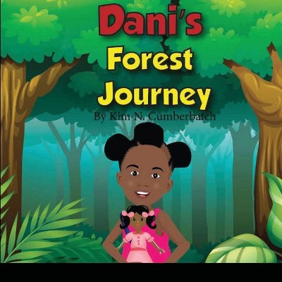 Dani's Forest Journey - by  Kim Cumberbatch (Paperback)