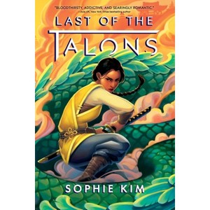 Last of the Talons - by  Sophie Kim (Hardcover) - 1 of 1