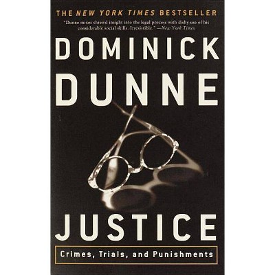 Justice - by  Dominick Dunne (Paperback)