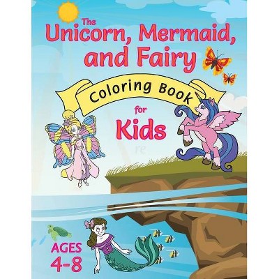 The Unicorn, Mermaid, and Fairy Coloring Book for Kids - Large Print by  Engage Books (Paperback)