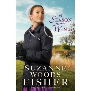 A Season on the Wind - by  Suzanne Woods Fisher (Paperback)