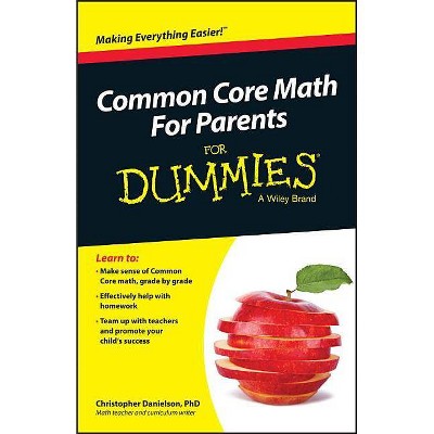 Common Core Math for Parents for Dummies with Videos Online - by  Christopher Danielson (Paperback)