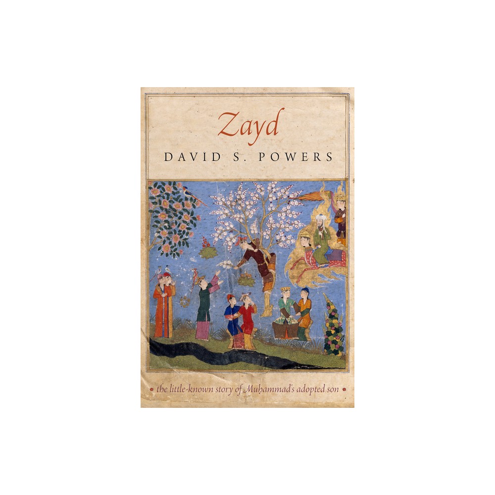 Zayd - (Divinations: Rereading Late Ancient Religion) by David S Powers (Hardcover)