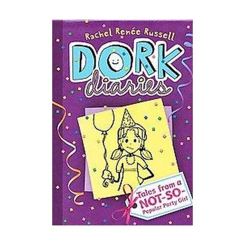 Tales From A Not-So-Popular Party Girl ( Dork Diaries) (Hardcover) By ...