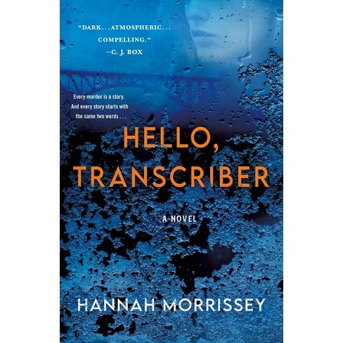 Hello, Transcriber - (Black Harbor Novels) by  Hannah Morrissey (Paperback) - image 1 of 1