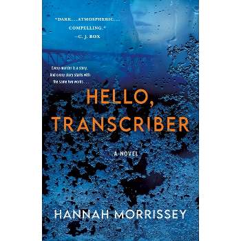 Hello, Transcriber - by Hannah Morrissey