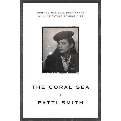 The Coral Sea - by  Patti Smith (Paperback)