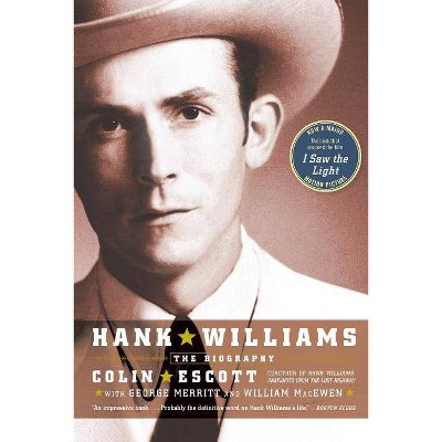 Hank Williams - by  William Macewen & George Merritt & Colin Escott (Paperback)