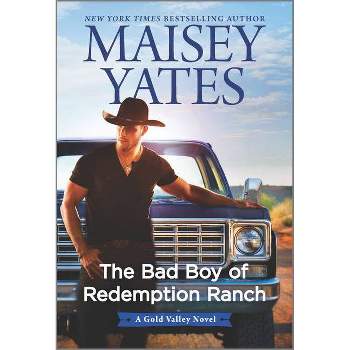 The Bad Boy of Redemption Ranch - (Gold Valley Novel) by Maisey Yates (Paperback)