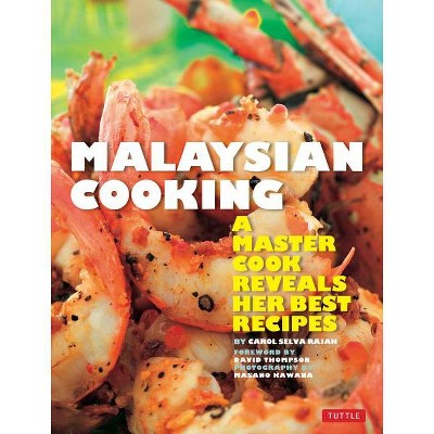 Malaysian Cooking - (Tuttle Specials) by  Carol Selva Rajah (Paperback)