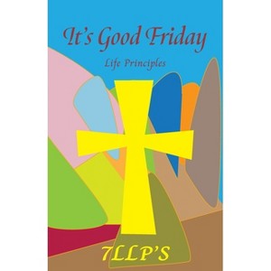 It's Good Friday - by  Nadina Baskerville-Thomas (Paperback) - 1 of 1