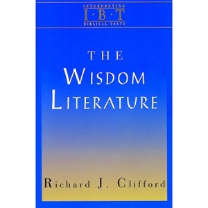 The Wisdom Literature - by  Richard J Clifford (Paperback) - 1 of 1