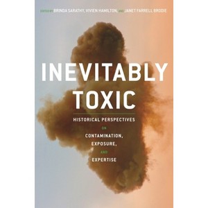 Inevitably Toxic - (Intersections) by  Brinda Sarathy & Janet Brodie & Vivien Hamilton (Paperback) - 1 of 1