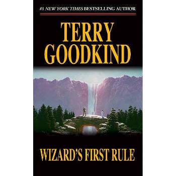 Wizard's First Rule - (Sword of Truth) by Terry Goodkind