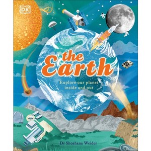 The Earth - (Space Explorers) by  Shoshana Weider (Hardcover) - 1 of 1