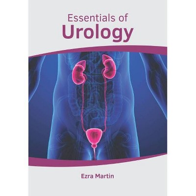 Essentials of Urology - by  Ezra Martin (Hardcover)