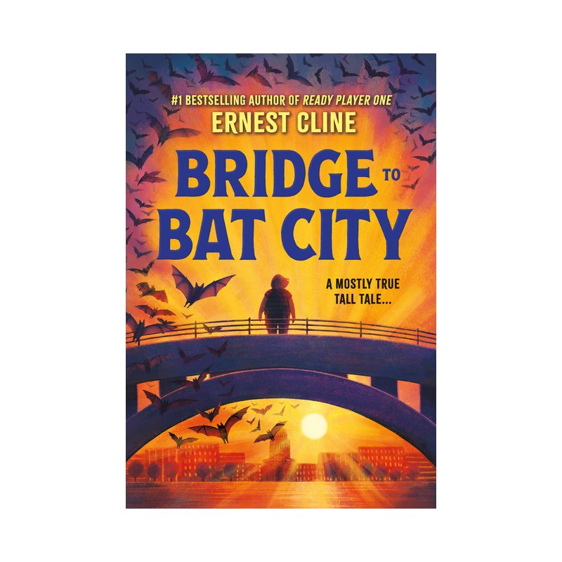 Bridge to Bat City - by  Ernest Cline (Hardcover), 1 of 2
