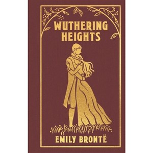 Wuthering Heights - (Arcturus Ornate Classics) by  Emily Brontë (Hardcover) - 1 of 1