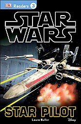 Star Pilot ( Star Wars DK Readers: (Level 3)) (Paperback) by Laura Buller