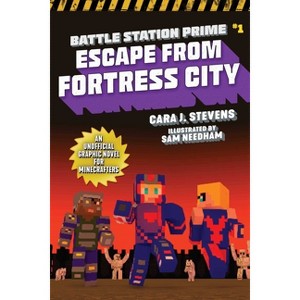 Escape from Fortress City - (Unofficial Battle Station Prime) by  Cara J Stevens (Paperback) - 1 of 1