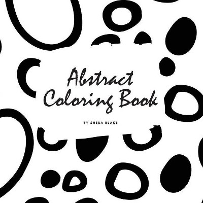 Abstract Patterns Coloring Book for Teens and Young Adults (8.5x8.5 Coloring Book / Activity Book) - (Abstract Patterns Coloring Books) (Paperback)