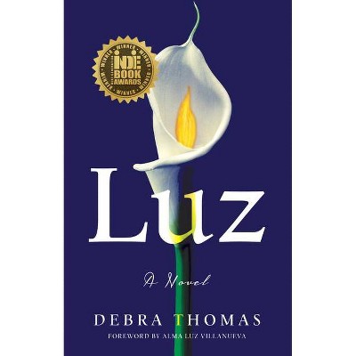 Luz - by  Debra Thomas (Paperback)