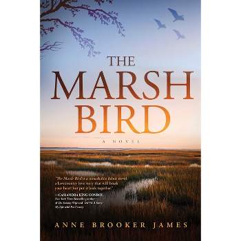 The Marsh Bird - by  Anne Brooker James (Paperback)