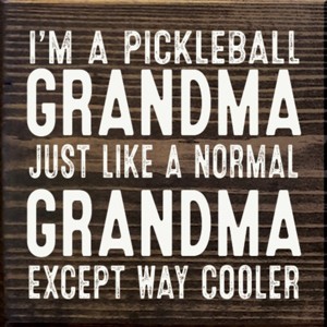 Slickblue Pickleball Grandma Wood Sign – Funny 7x7 Rustic Wall Decor – Way Cooler Than Normal Grandma, 10 Color Options - 1 of 3