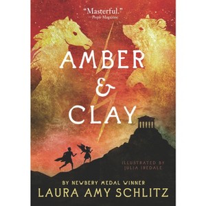 Amber and Clay - by Laura Amy Schlitz - 1 of 1