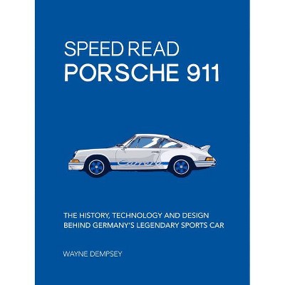 Speed Read Porsche 911 - by  Wayne R Dempsey (Paperback)