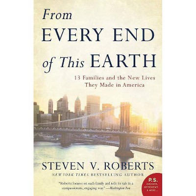 From Every End of This Earth - (P.S.) by  Steven V Roberts (Paperback)