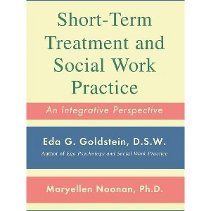 Short-Term Treatment and Social Work Practice - by  Maryellen Noonan & Eda Goldstein (Paperback) - 1 of 1