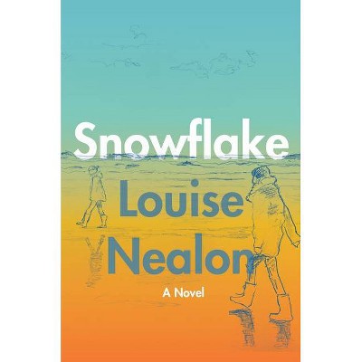 Snowflake - by  Louise Nealon (Hardcover)