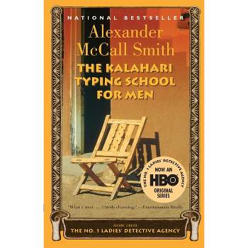 The Kalahari Typing School for Men - (No. 1 Ladies' Detective Agency) by  Alexander McCall Smith (Paperback)