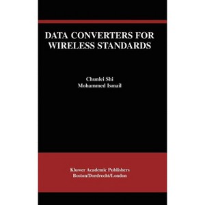 Data Converters for Wireless Standards - (The Springer International Engineering and Computer Science) by  Chunlei Shi & Ismail Mohamed Mostafa - 1 of 1