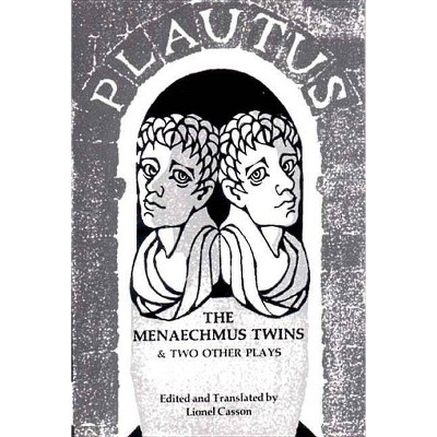 The Menaechmus Twins and Two Other Plays - (Norton Library (Paperback)) by  Titus Maccius Plautus (Paperback)